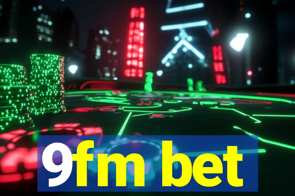 9fm bet